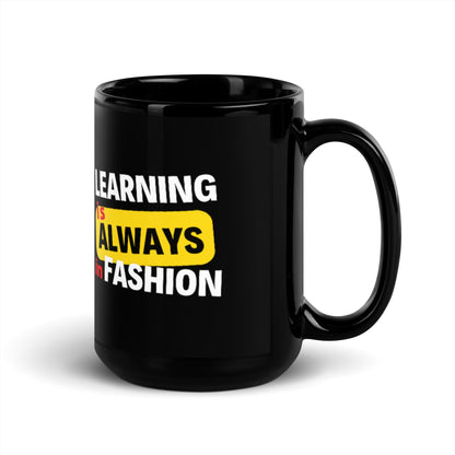 Black Glossy Mug - Learning is always in fashion