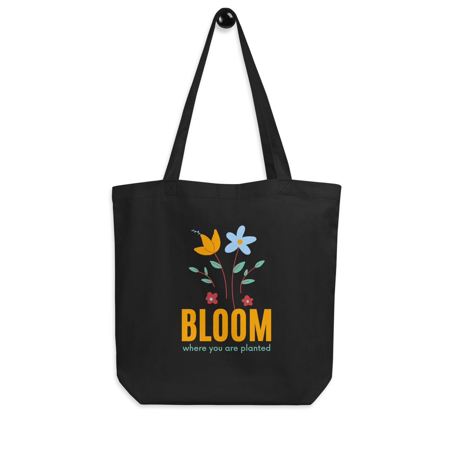 Eco Tote Bag - Bloom where you are planted