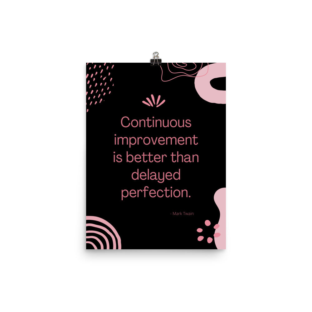 Poster - Continuous improvement is better than delayed perfection