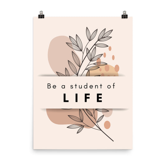 Poster - Be student of life