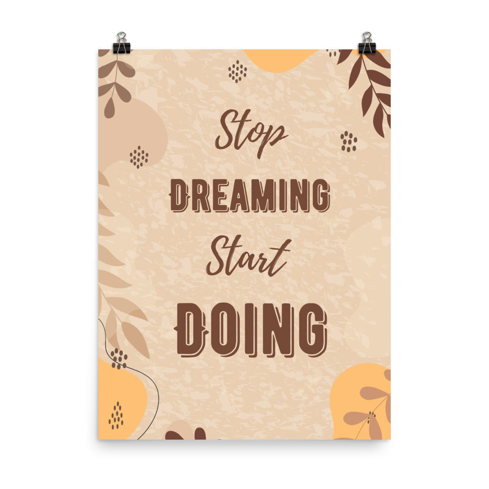 Poster - Stop Dreaming, Start Doing