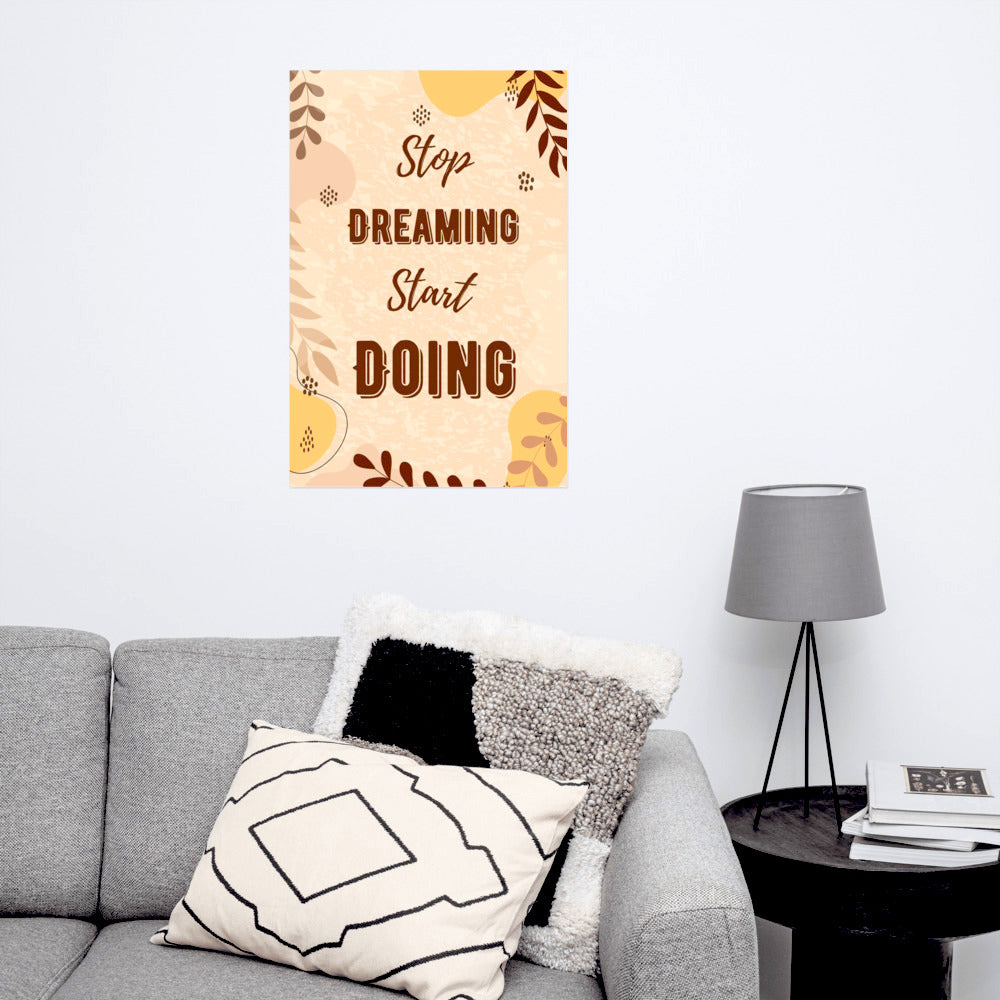 Poster - Stop Dreaming, Start Doing