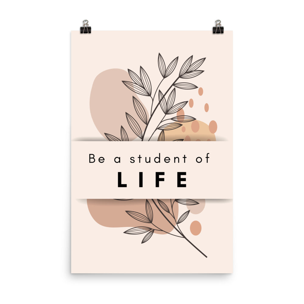 Poster - Be student of life