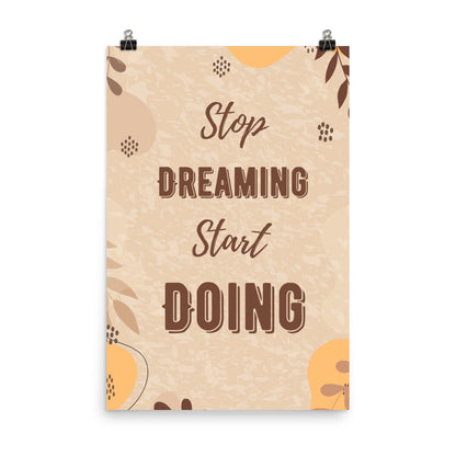 Poster - Stop Dreaming, Start Doing