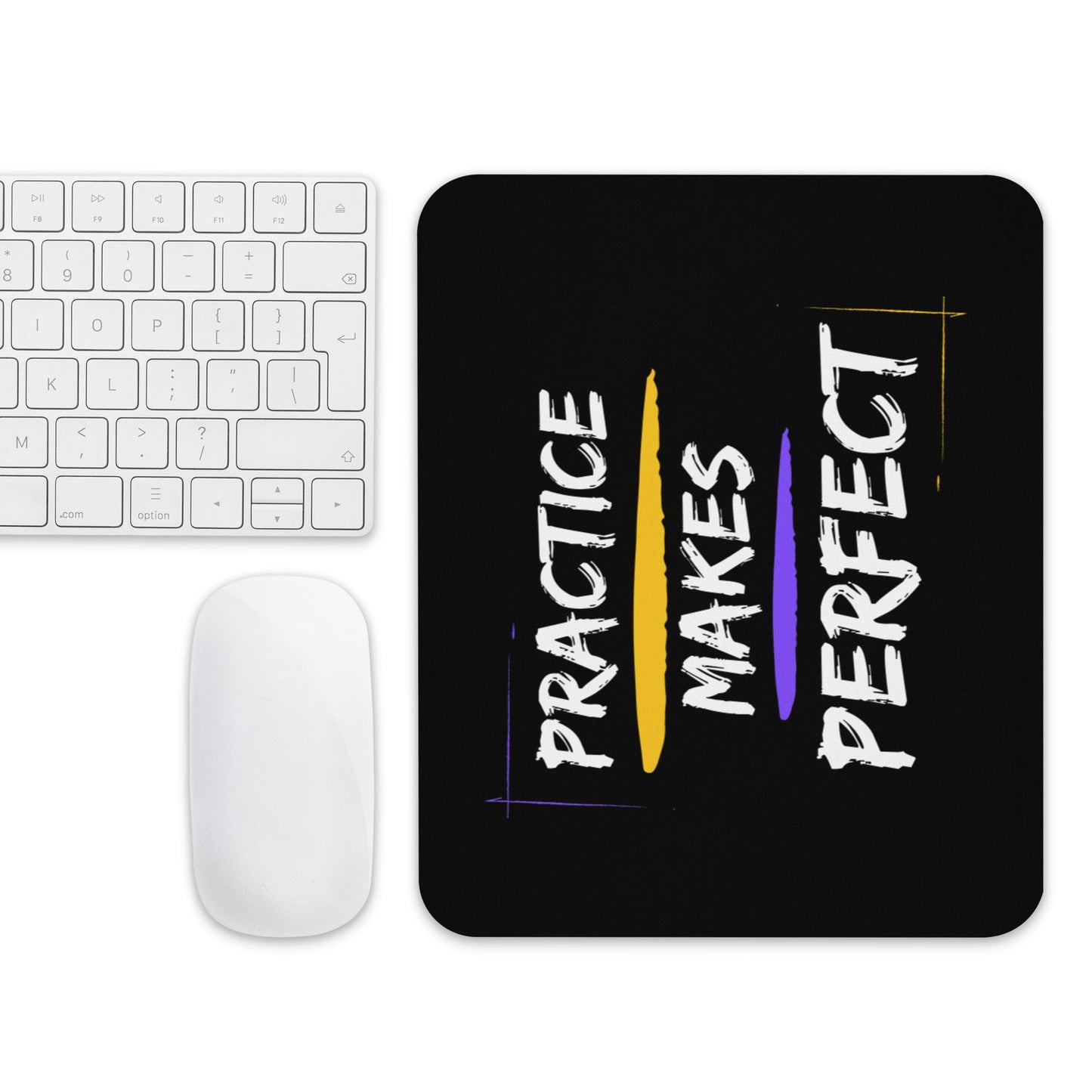 Mouse pad - Practice makes perfect