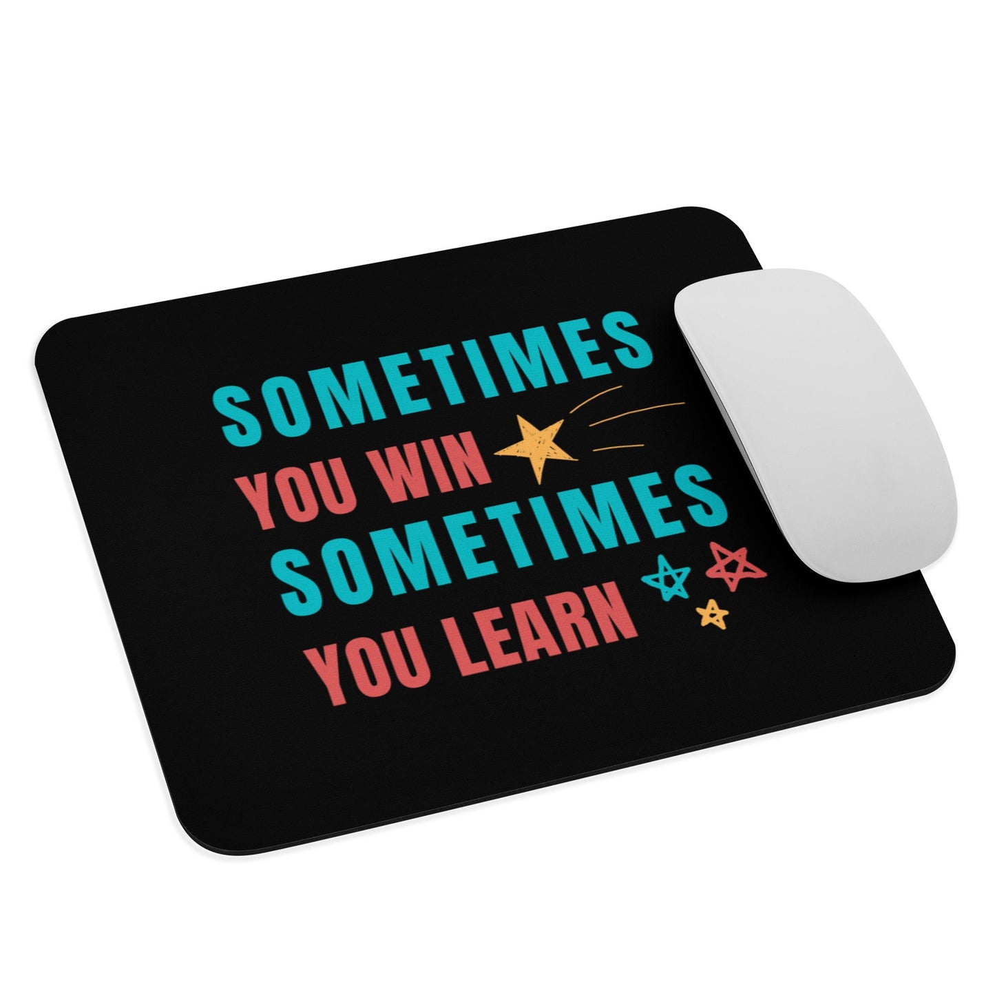 Mouse pad - Sometimes you win, sometimes you learn