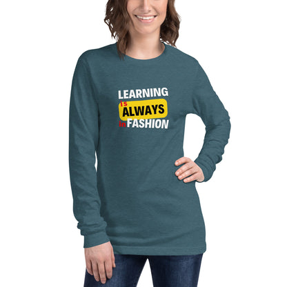 Unisex Long Sleeve Tee - Learning is always in fashion