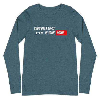 Unisex Long Sleeve Tee - Your only limit is your mind