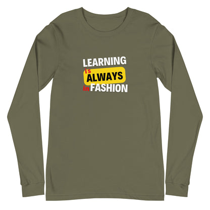 Unisex Long Sleeve Tee - Learning is always in fashion