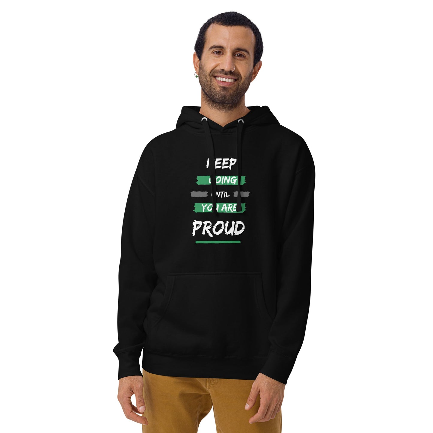 Unisex Hoodie - Keep going until you are proud