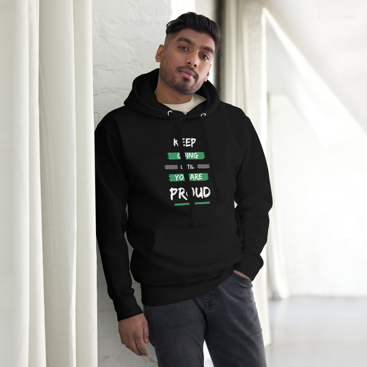 Unisex Hoodie - Keep going until you are proud