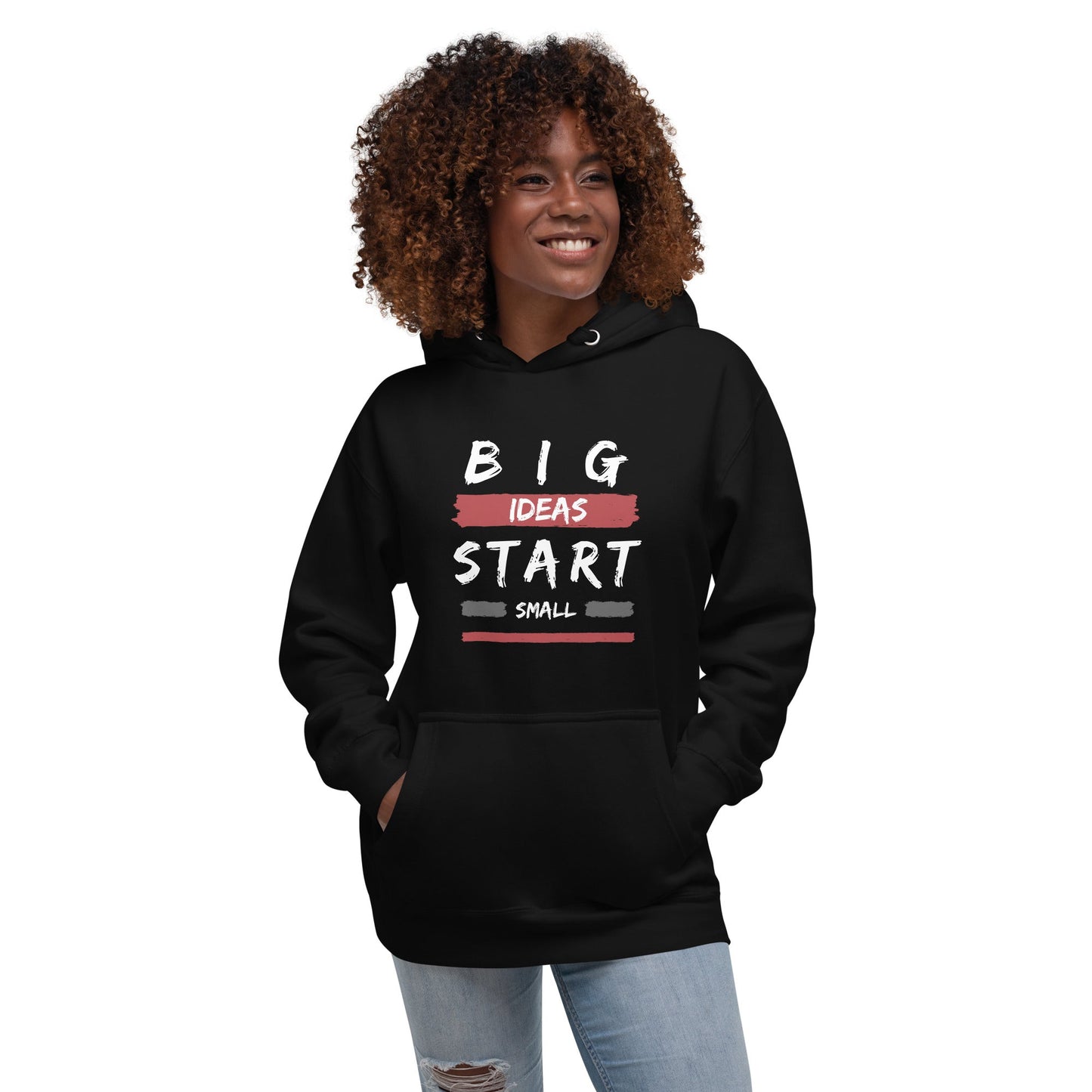 Unisex Hoodie - Big ideas start small