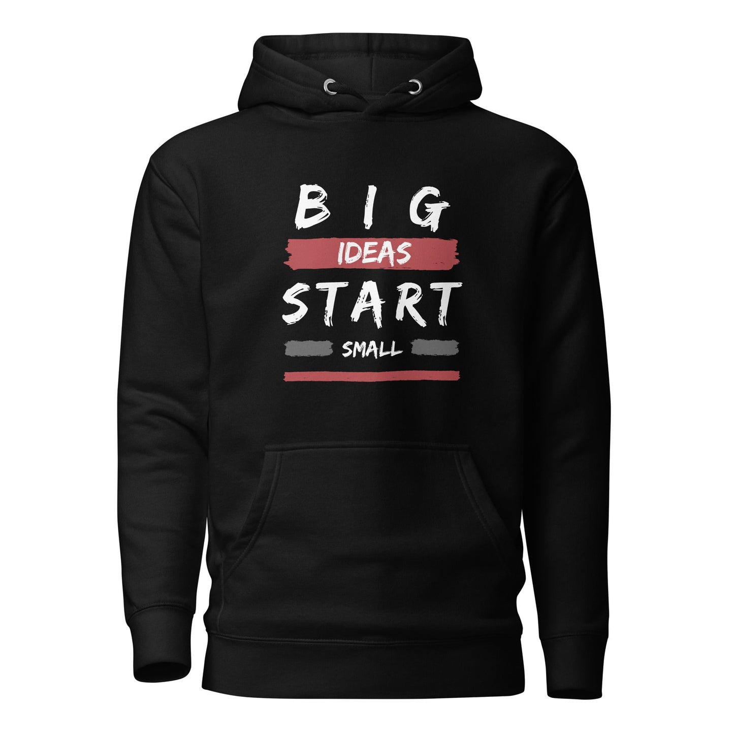 Unisex Hoodie - Big ideas start small