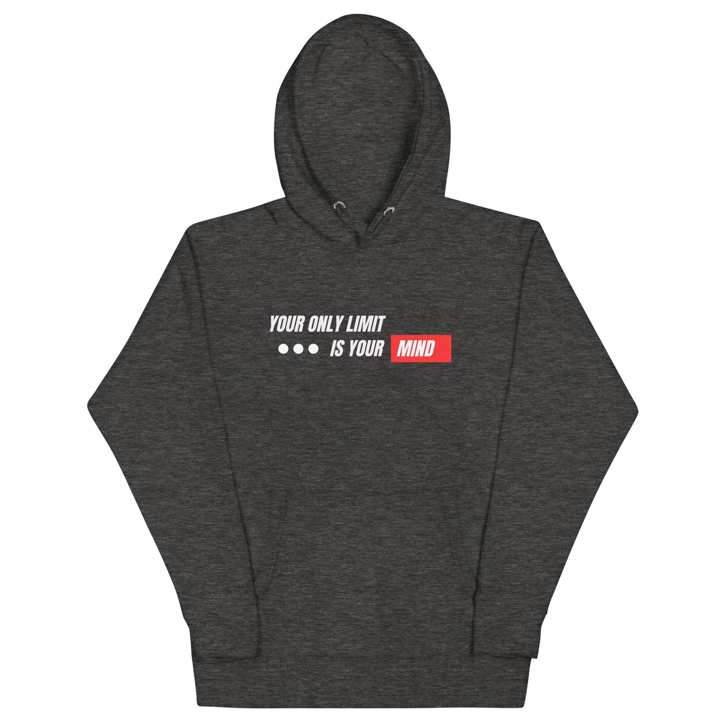 Unisex Hoodie - Your only limit is your mind