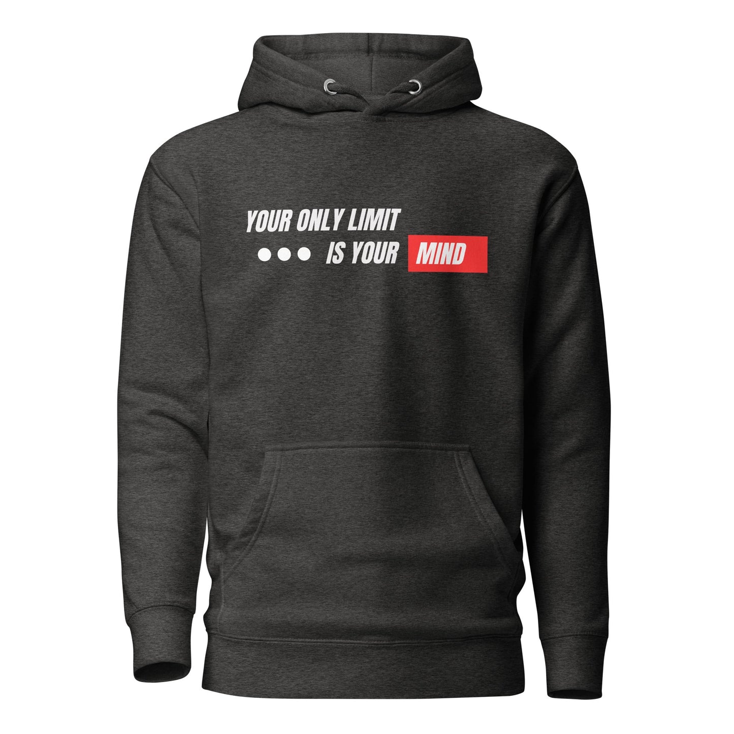 Unisex Hoodie - Your only limit is your mind