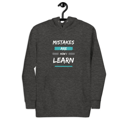 Unisex Hoodie - Mistakes are how I learn