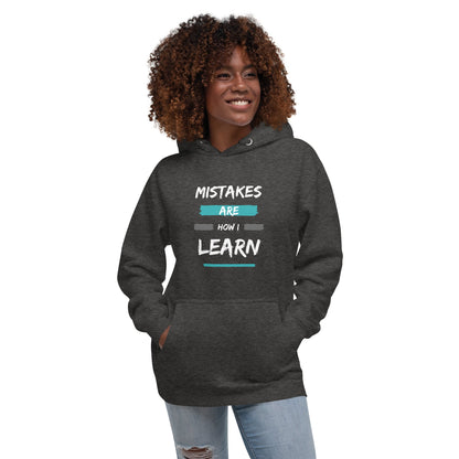 Unisex Hoodie - Mistakes are how I learn