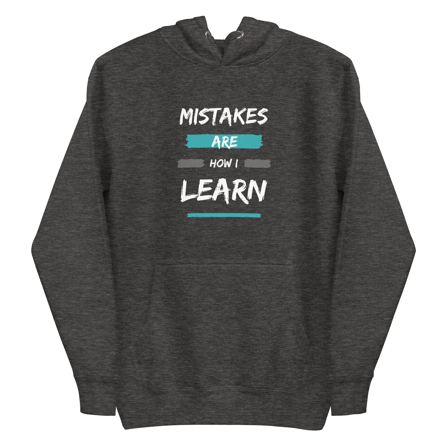 Unisex Hoodie - Mistakes are how I learn