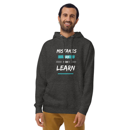 Unisex Hoodie - Mistakes are how I learn