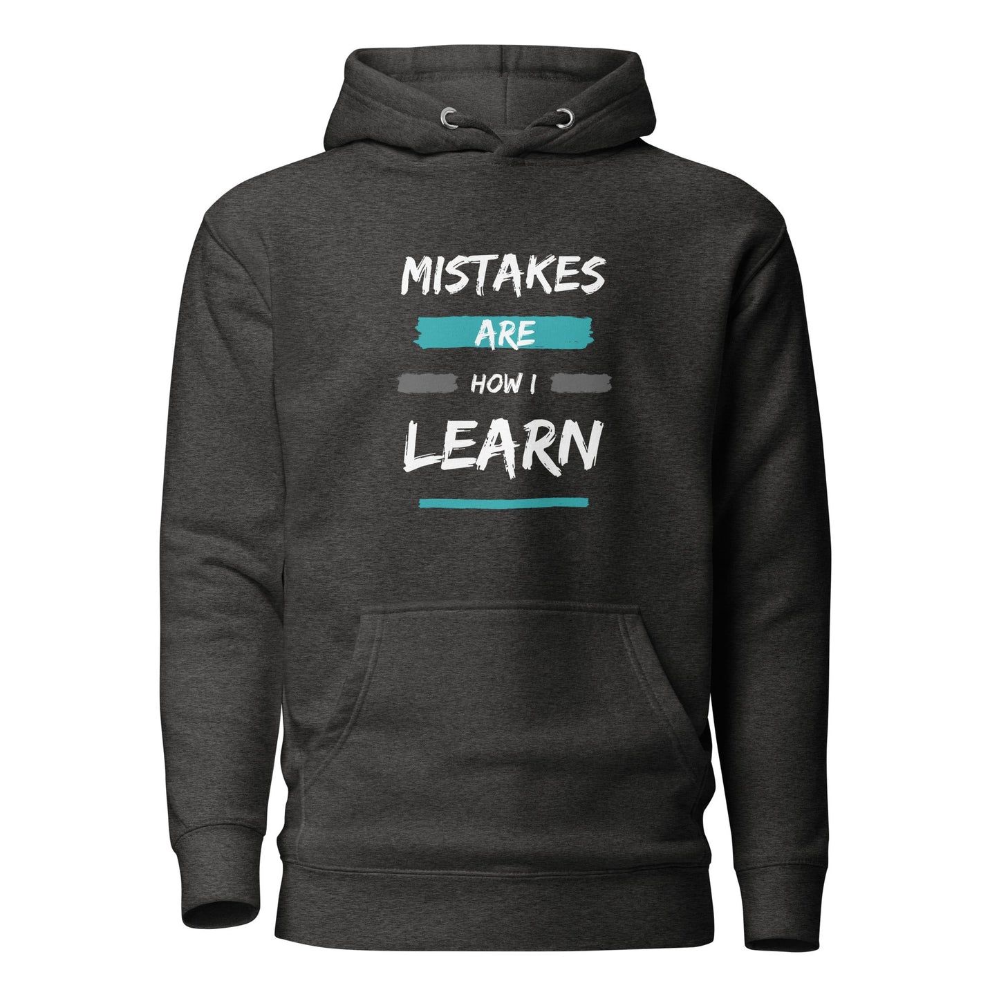 Unisex Hoodie - Mistakes are how I learn