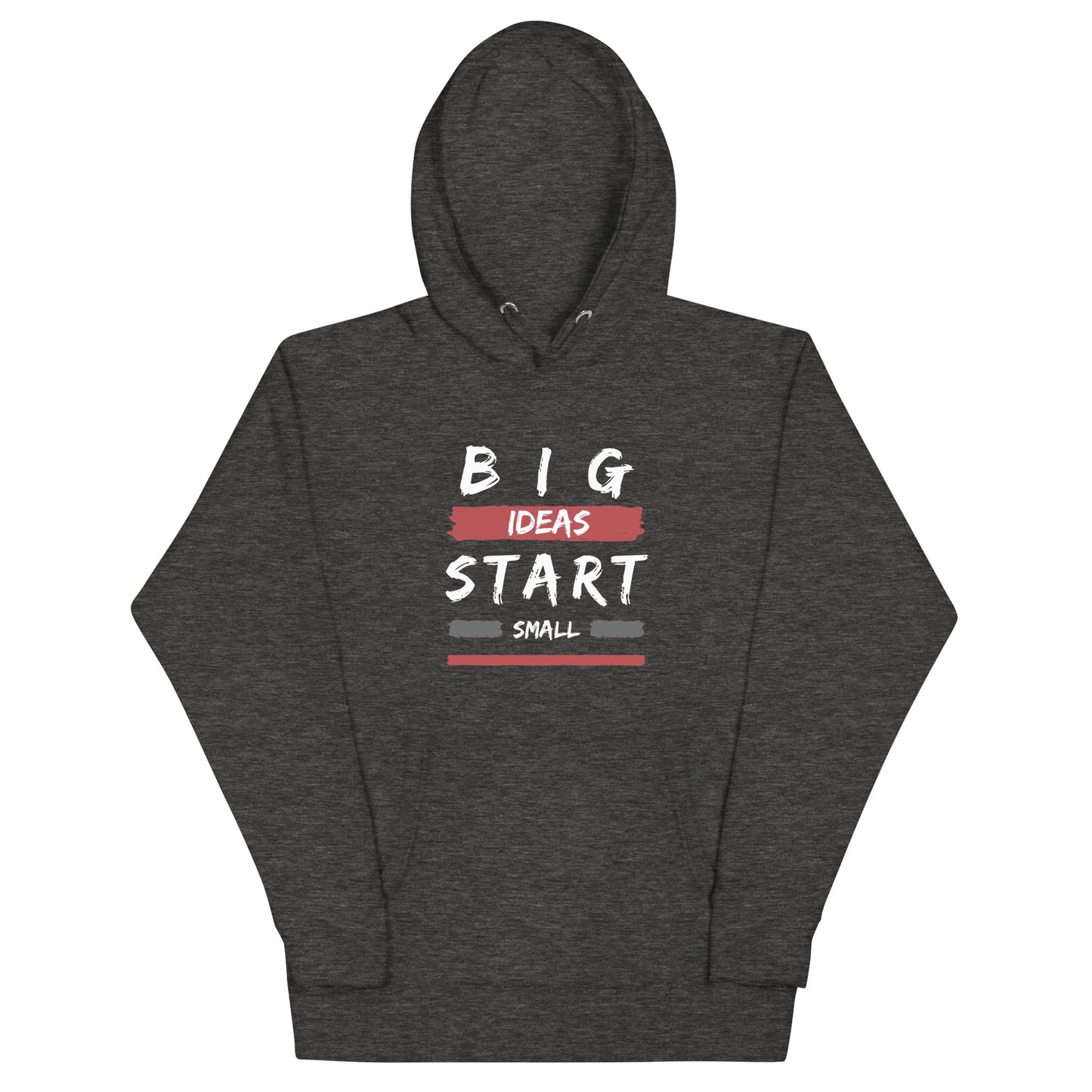 Unisex Hoodie - Big ideas start small