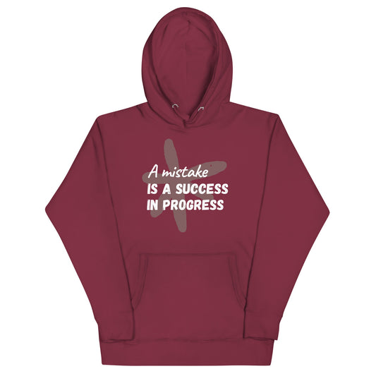 Unisex Hoodie - A mistake is a success in progress