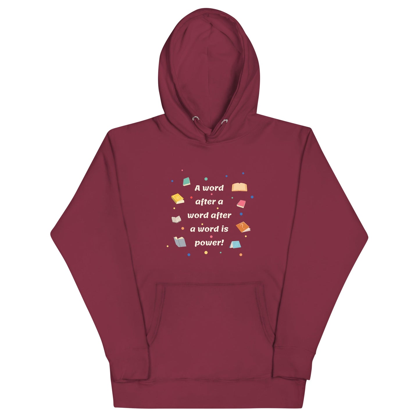 Unisex Hoodie - A word after a word is power