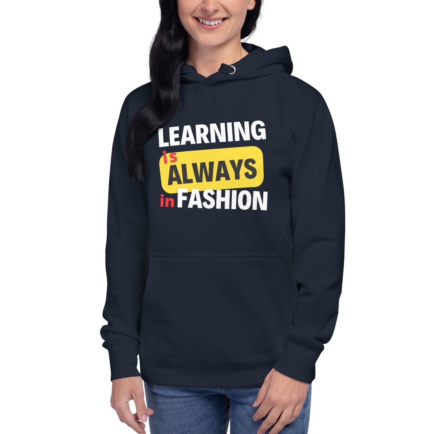 Unisex Hoodie - Learning is always in fashion.