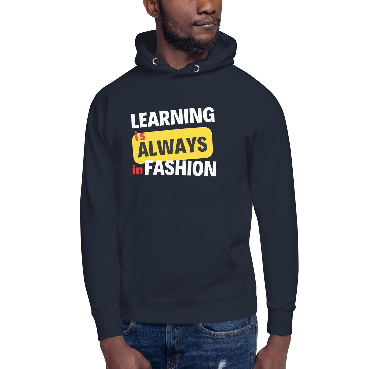 Unisex Hoodie - Learning is always in fashion.