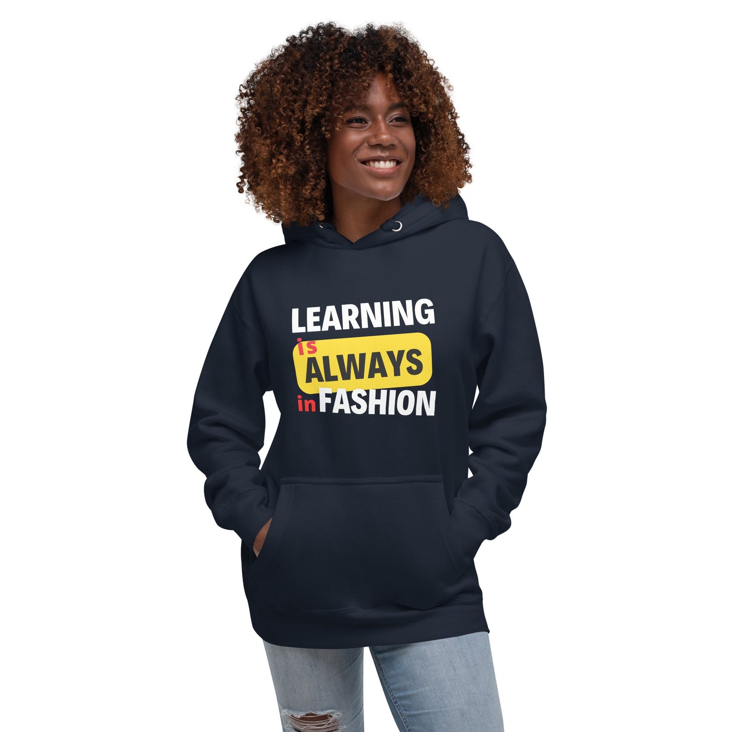 Unisex Hoodie - Learning is always in fashion.