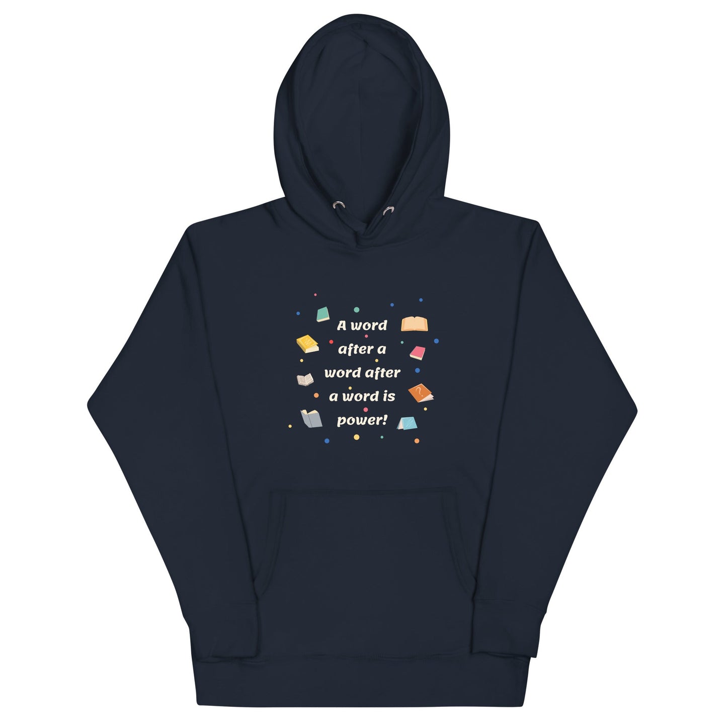 Unisex Hoodie - A word after a word is power