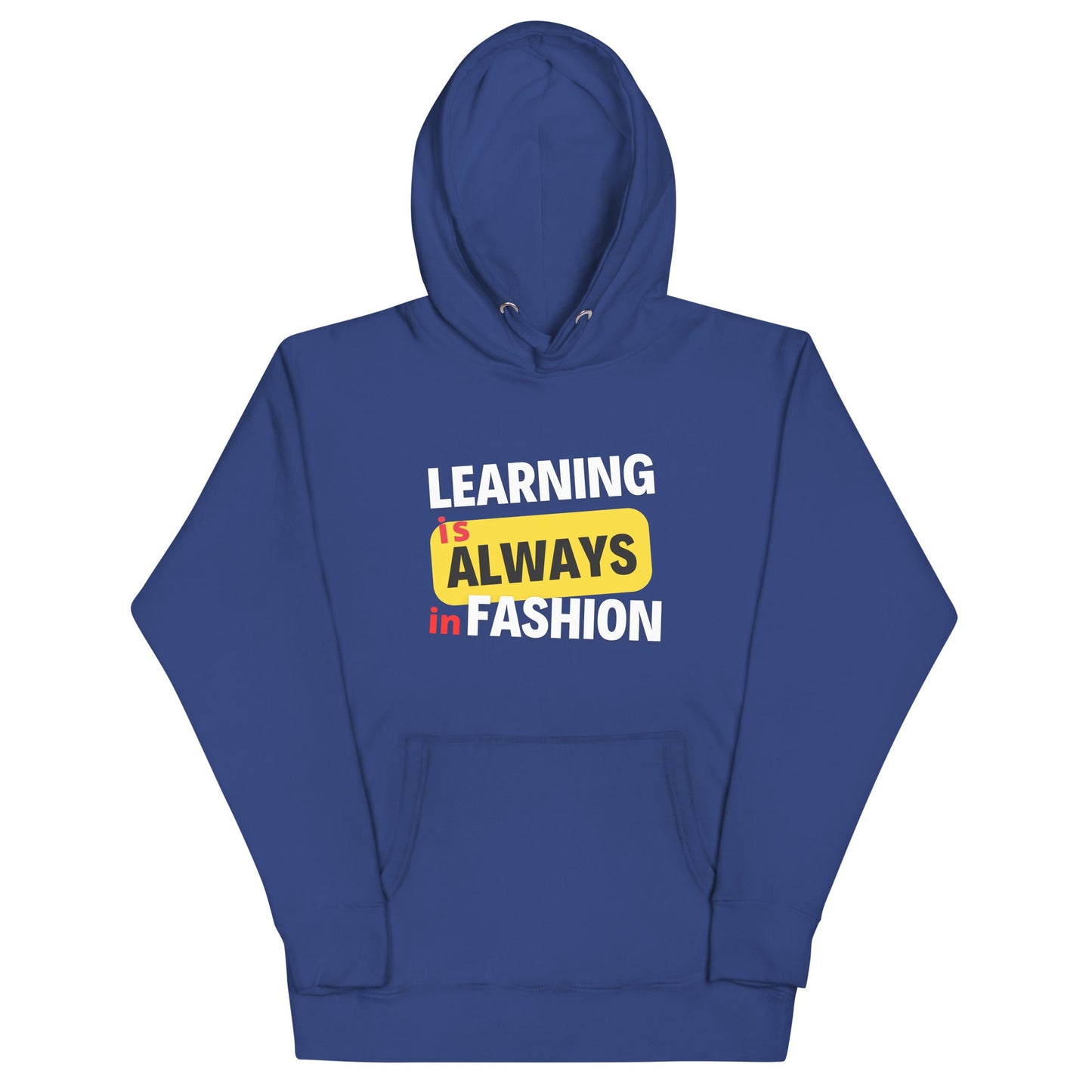 Unisex Hoodie - Learning is always in fashion.