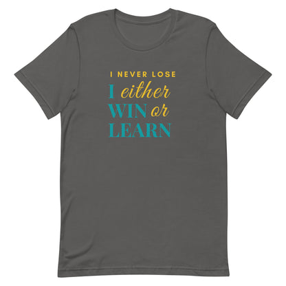 Unisex t-shirt - I either win or learn