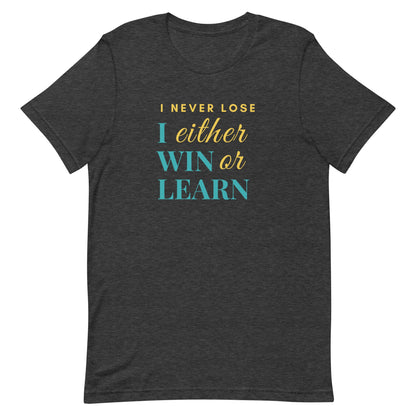 Unisex t-shirt - I either win or learn