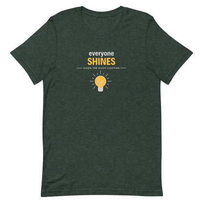 Unisex t-shirt - Everyone shines given the right lighting