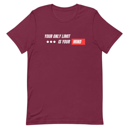 Unisex t-shirt - Your only limit is your mind