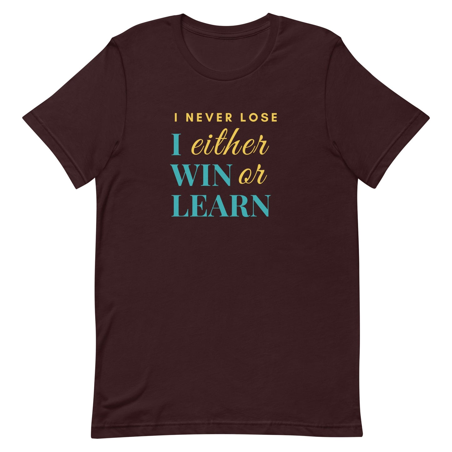 Unisex t-shirt - I either win or learn