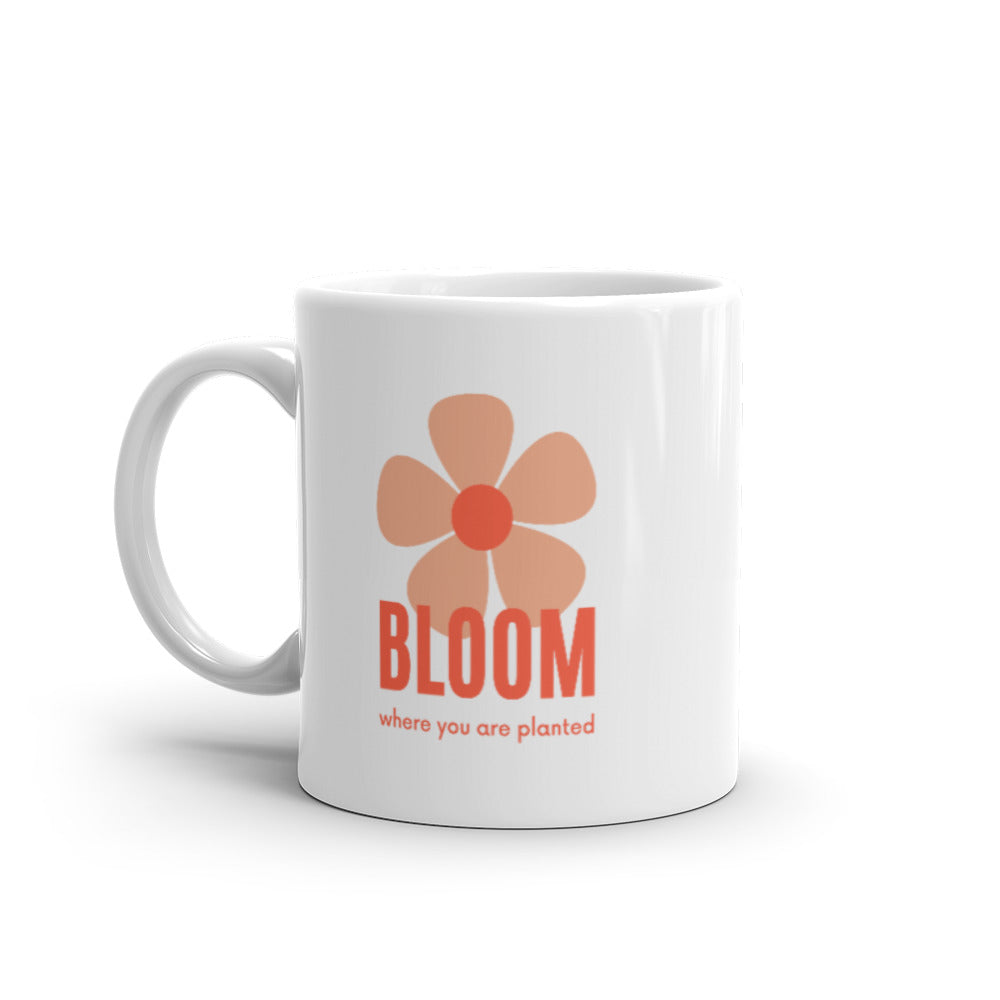 Inspirational mug - Bloom where you are planted